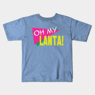 Oh MY LANTA! Kids T-Shirt